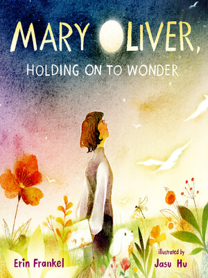 cover image of Mary Oliver, Holding on to Wonder
